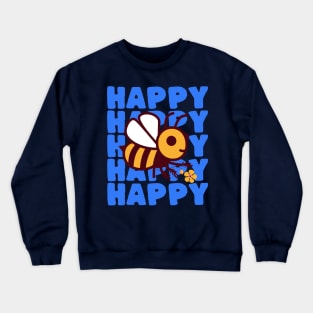 Funny Positive Bee Pun Bee Happy Crewneck Sweatshirt